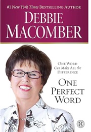 One Perfect Word (Debbie Macomber)