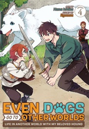Even Dogs Go to Other Worlds: Life in Another World With My Beloved Hound Vol. 4 (Ryuuou)