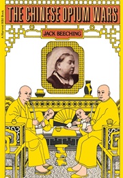 The Chinese Opium Wars (Jack Beeching)