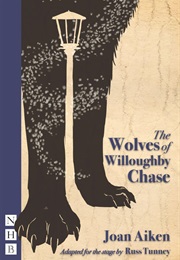 The Wolves of Willoughby Chase (Tunney, Russ)