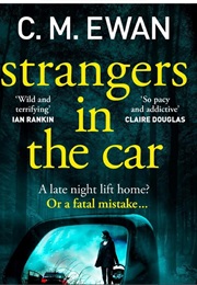Strangers In. the Car (C Ewan)