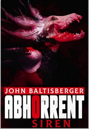 Abhorrent Siren (John Baltisberger)