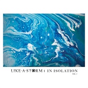 Like a Storm - In Isolation, Vol. 1