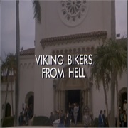 S3E22. "Viking Bikers From Hell" (1987)