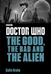 The Good, the Bad and the Alien (Colin Brake)