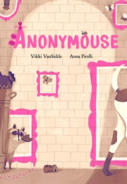 Anonymouse (Vikki Vansickle)