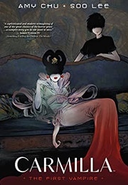 Carmilla: The First Vampire (Amy Chu)