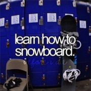 Learn How to Snowboard