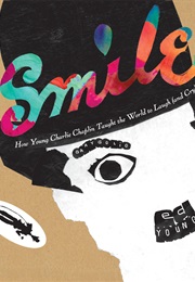 Smile: How Young Charlie Chaplin Taught the World to Laugh (And Cry) (Gary Golio)