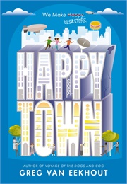 Happy Town (Greg Van Eekhout)