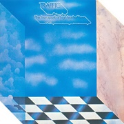 Traffic - The Low Spark of High Heeled Boys