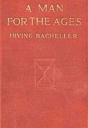A Man for the Ages (Irving Bacheller)