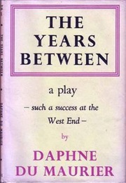 The Years Between (Daphne Du Maurier)