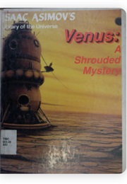 Venus, or Venus: A Shrouded Mystery, or Earth's Twin? the Planet Venus (Isaac Asimov)