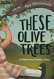 These Olive Trees (Aya Ghanameh)