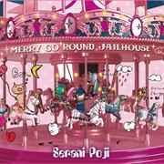 MERRY GO ROUND JAILHOUSE - Serani Poji