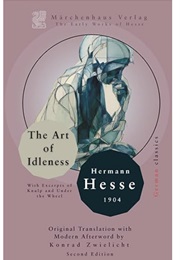 The Art of Idleness (Hermann Hesse, Translated by Konrad Zwielicht)