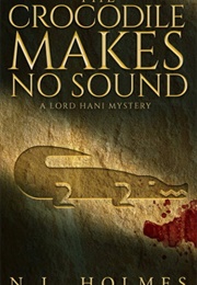 The Crocodile Makes No Sound (N.L. Holmes)