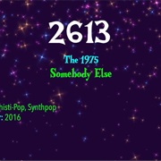 #8016 Somebody Else by the 1975