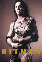 Hitman: My Real Life in the Cartoon World of Wrestling (Bret Hart)