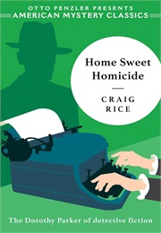 Home Sweet Homicide (Craig Rice)