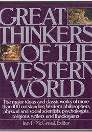 Great Thinkers of the Western World (Ian P. McGreal, Ed)