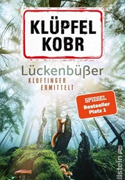 Lückenbüßer / Kluftinger-Krimis Bd. 13 (Volker Klüpfel; Michael Kobr)