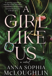 A Girl Like Us (Anna Sophia McLoughlin)