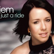 Just a Ride - Jem