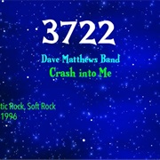 #8332 Crash Into Me by the Dave Matthews Band