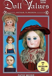 Doll Values: Antique to Modern (Patsy Moyer)