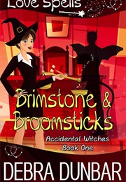 Brimstone and Broomsticks (Debra Dunbar)