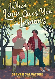 When Love Gives You Lemons (Steven Salvatore)