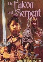 The Falcon and the Serpent (Cheryl A. Smith)