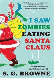 I Saw Zombies Eating Santa Claus (Browne)