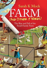 Farm (And Other F Words) (Sarah K. Mock)