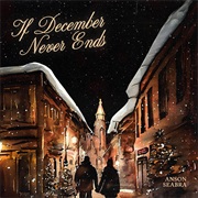 If December Never Ends - Anson Seabra