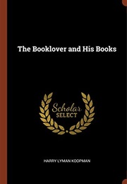 The Booklover and His Books (Harry Lyman Koopman)