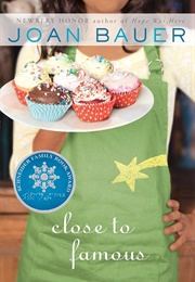 Close to Famous (Joan Bauer)