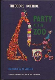 Party at the Zoo (Theodore Roethke)