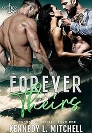 Forever Theirs (Kennedy L Mitchell)
