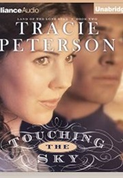 Touching the Sky (Tracie Peterson)