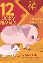 12 Lucky Animals (Vickie Lee)