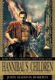 Hannibal's Children (John Maddox Roberts)