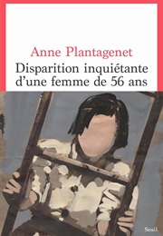 Disparition Inquiétante D'une Femme De 56 Ans (Anne Plantagenet)
