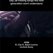 #441 Locked Away by R. City Featuring Adam Levine