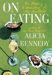 On Eating (Alicia Kennedy)