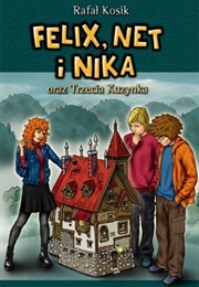 Felix, Net I Nika Oraz Trzecia Kuzynka (Rafał Kosik)