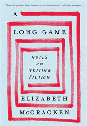 A Long Game (Elizabeth McCracken)