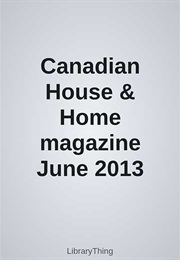 Canadian House & Home Magazine June 2013 (Canadian House & Home)